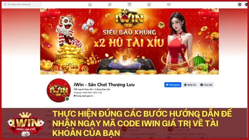 Theo dõi Fanpage và thực hiện đúng yêu cầu để sở hữu ngay Giftcode Iwin có giá trị cao